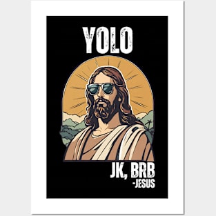YOLO-JK-BRB-Jesus Posters and Art